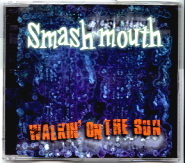 Smash Mouth - Walkin' On The Sun